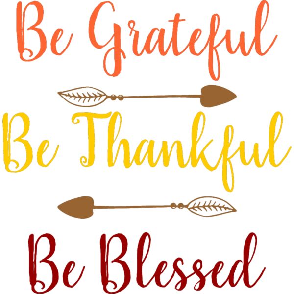 Be grateful, be thankful, be blessed. Thumbnail